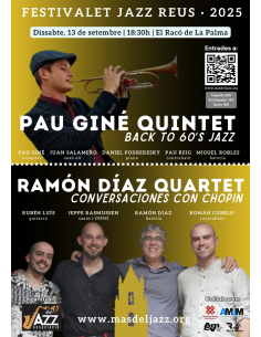 FESTIVALET JAZZ REUS (CONCERT DOBLE): PAU GINÉ QUINTET + RAMÓN DÍAZ GROUP | 13-09-2025 | 18:30h