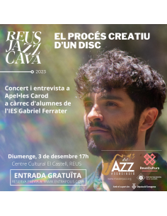 REUS JAZZ CAVA: El Procés Creatiu d'un Disc (activitat pedagògica) | 03-12-2023